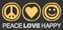 Peace, Love & Happy